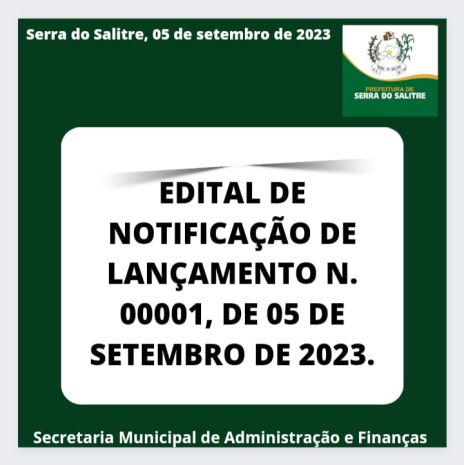 EDITAL DE NOTIFICAÇÃO E LANÇAMENTO Nº 00001/2023 DE 05 DE SETEMBRO DE 2023