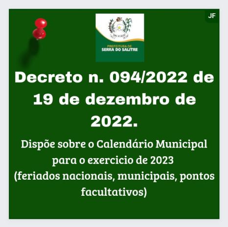 DECRETO 094/2022 - CALENDÁRIO MUNICIPAL 2023