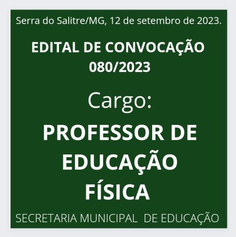 EDITAL DE CONVOCAÇÃO N. 080/2023 - PROFESSOR DE EDUCAÇÃO FÍSICA