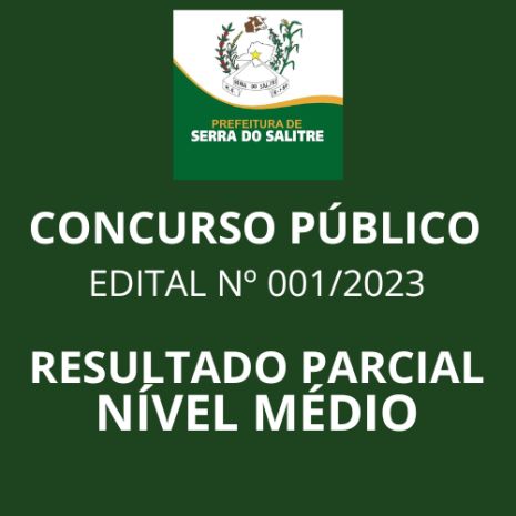 CONCURSO PÚBLICO EDITAL Nº 001/2023 - CLASSIFICAÇÃO PARCIAL NÍVEL MÉDIO