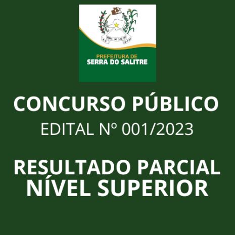 CONCURSO PÚBLICO EDITAL Nº 001/2023 - CLASSIFICAÇÃO PARCIAL NÍVEL SUPERIOR