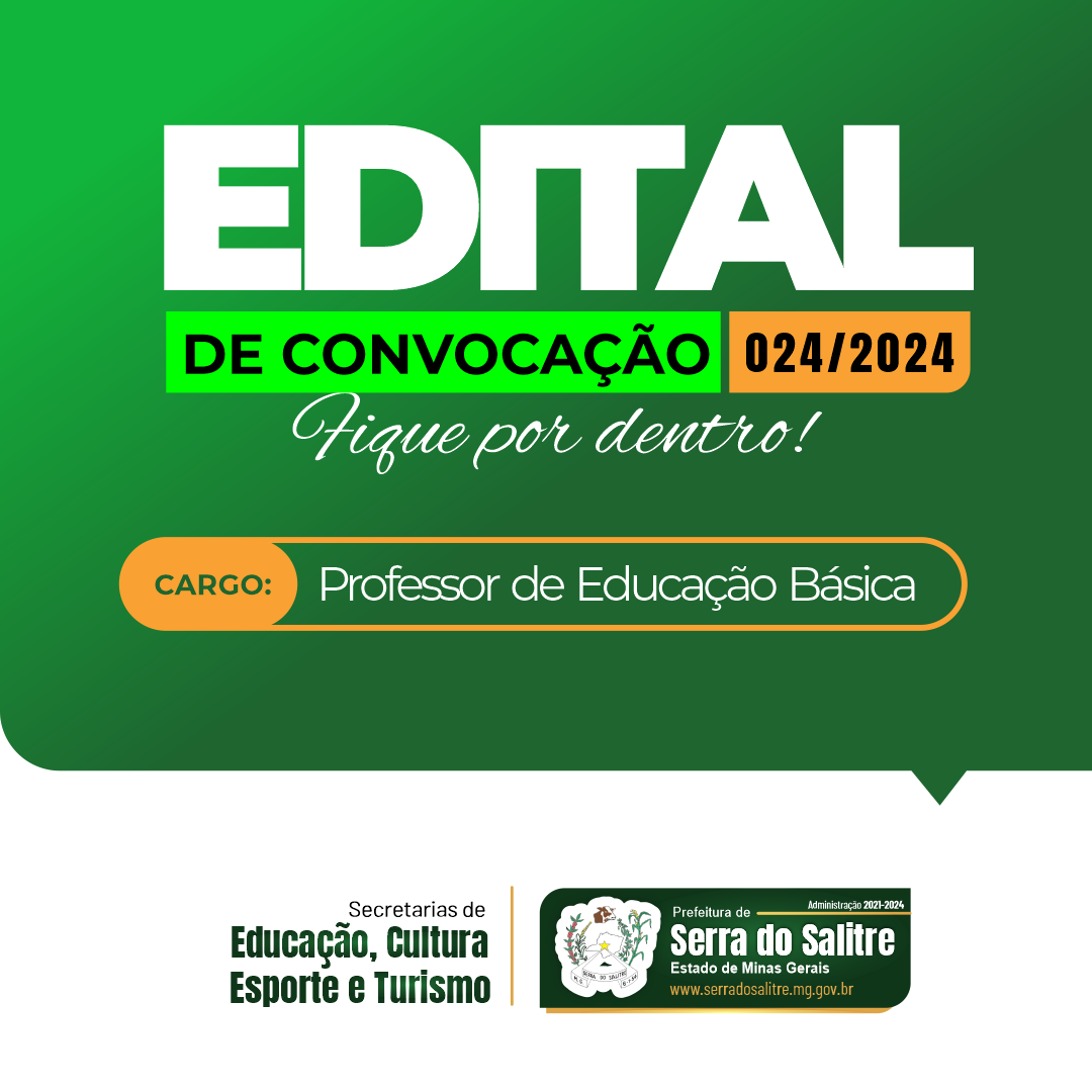 EDITAL DE CONVOCAÇÃO 024/2024 - PROFESSOR DE EDUCAÇÃO BÁSICA 