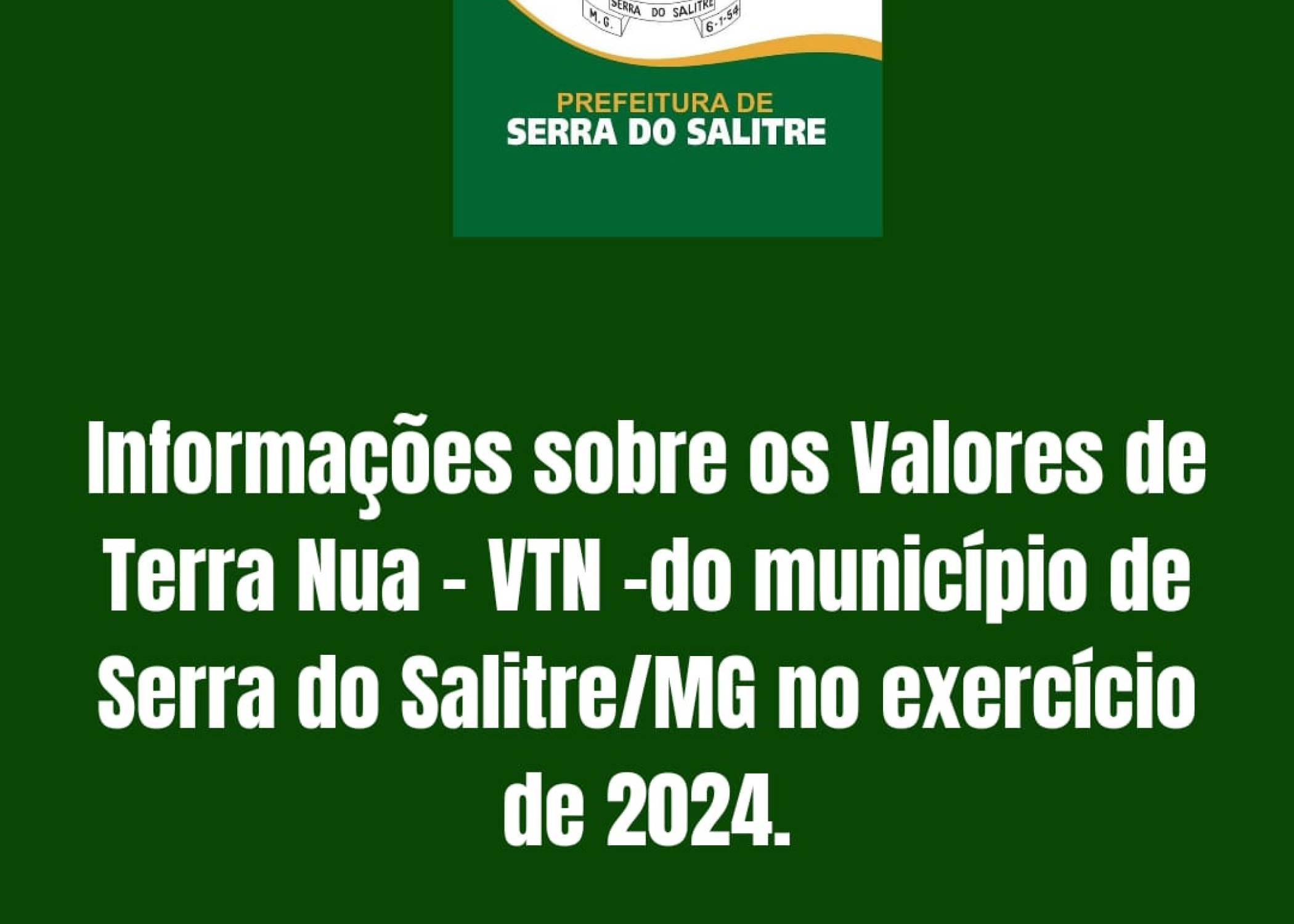 OFÍCIO Nº 024/2024/PMSS - INFORMA VALORES DE VTN NO MUNICÍPIO DE SERRA DO SALITRE NO EXERCÍCIO DE 2024.