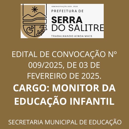 EDITAL DE CONVOCAÇÃO Nº 009 - MONITOR DE EDUCAÇÃO INFANTIL